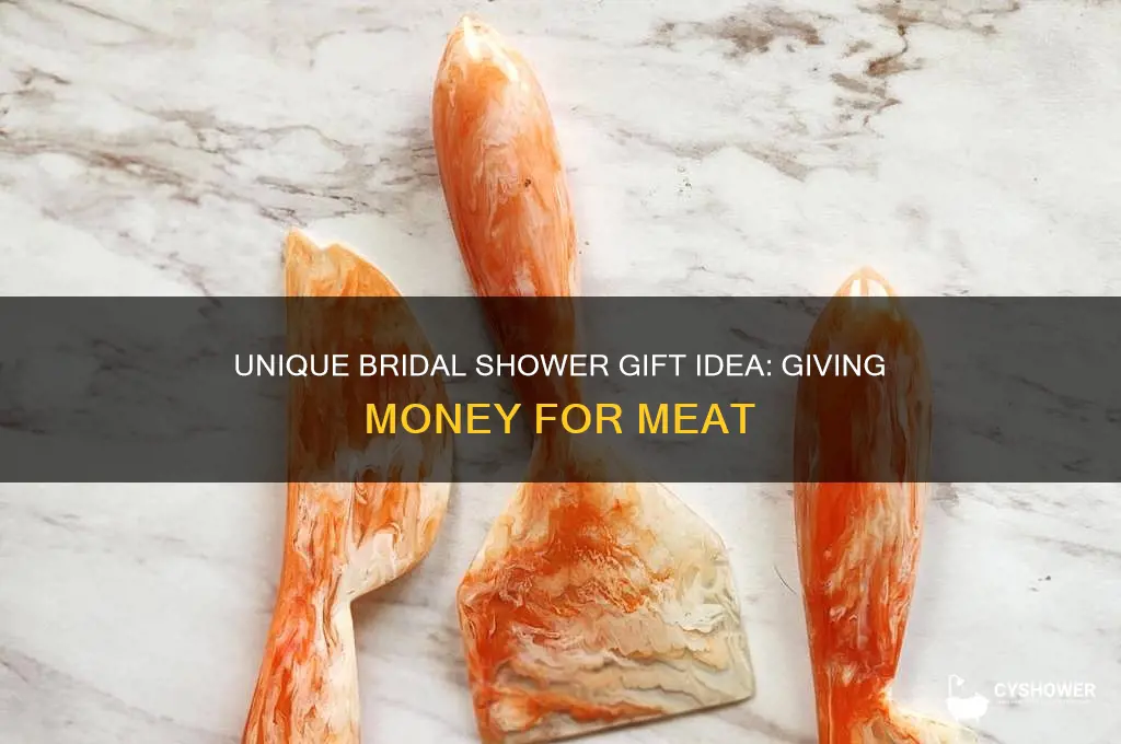 how to give money for meat as bridal shower
