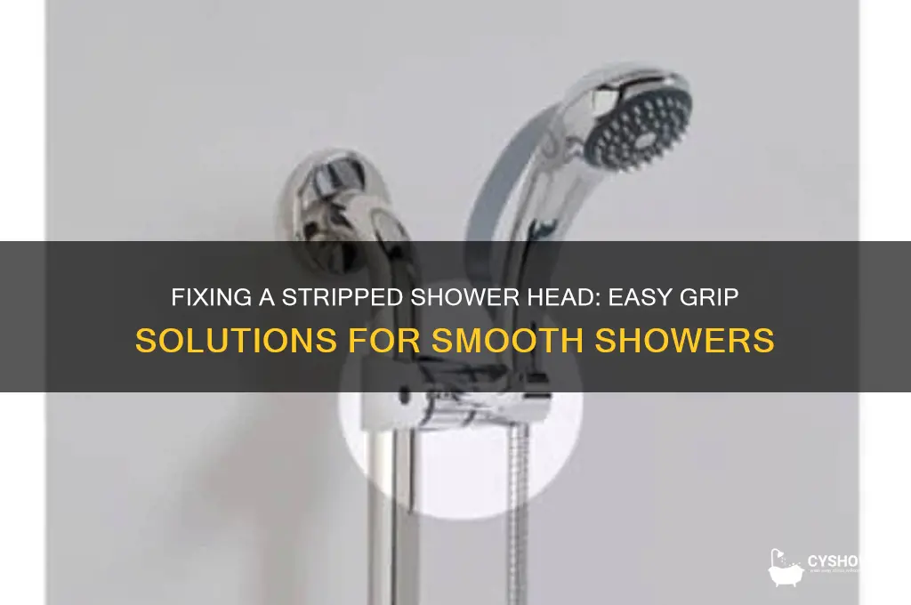 how to grip a shower head that is stripped