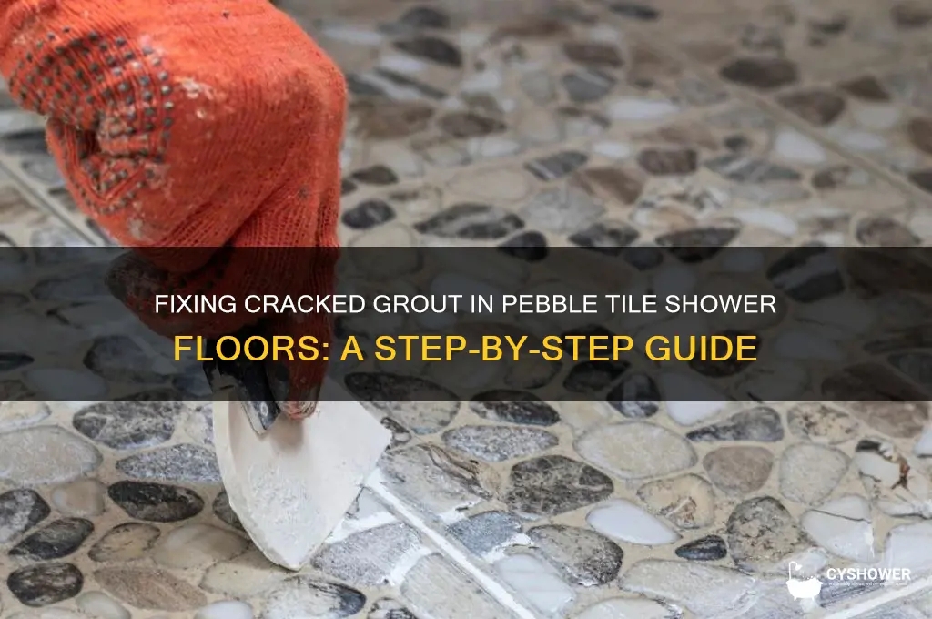 how to grout cracking pebble tile shower floor