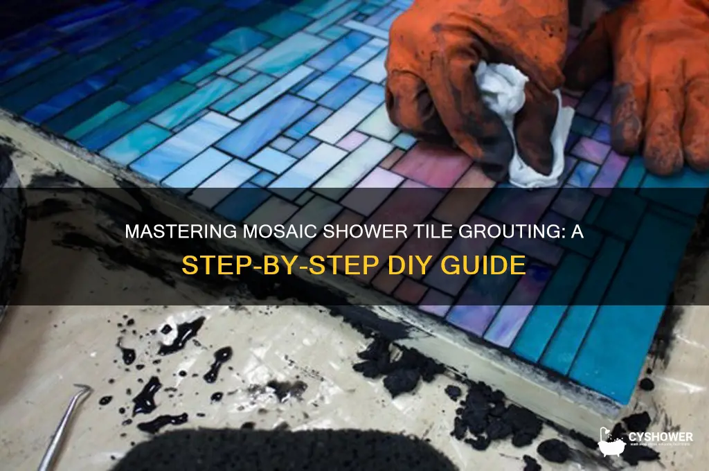 how to grout mosaic shower tile
