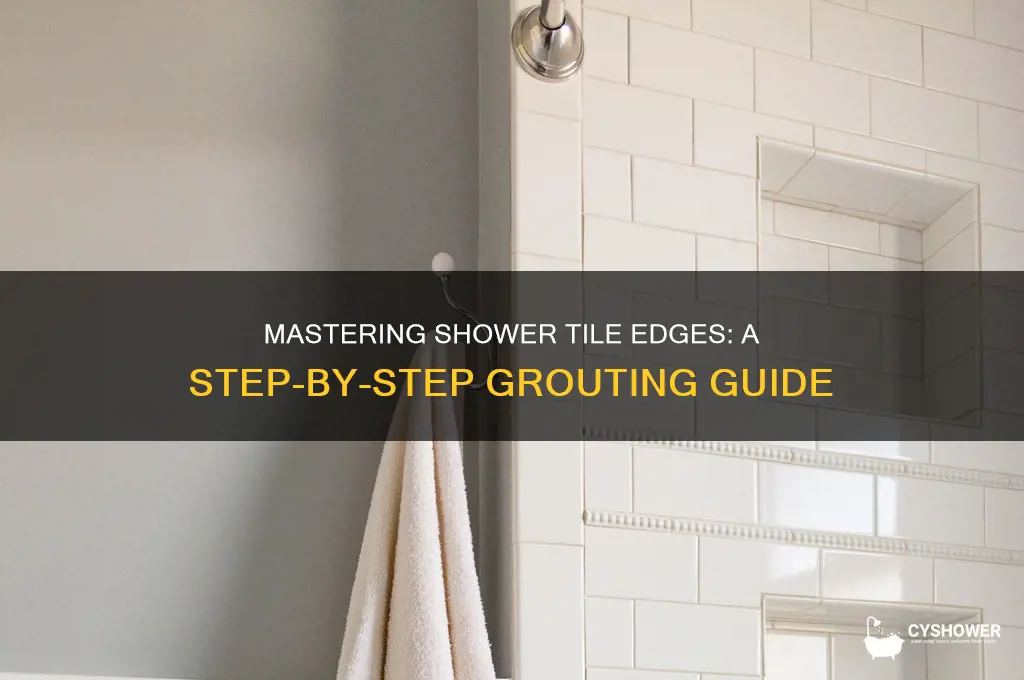 how to grout shower tile edges