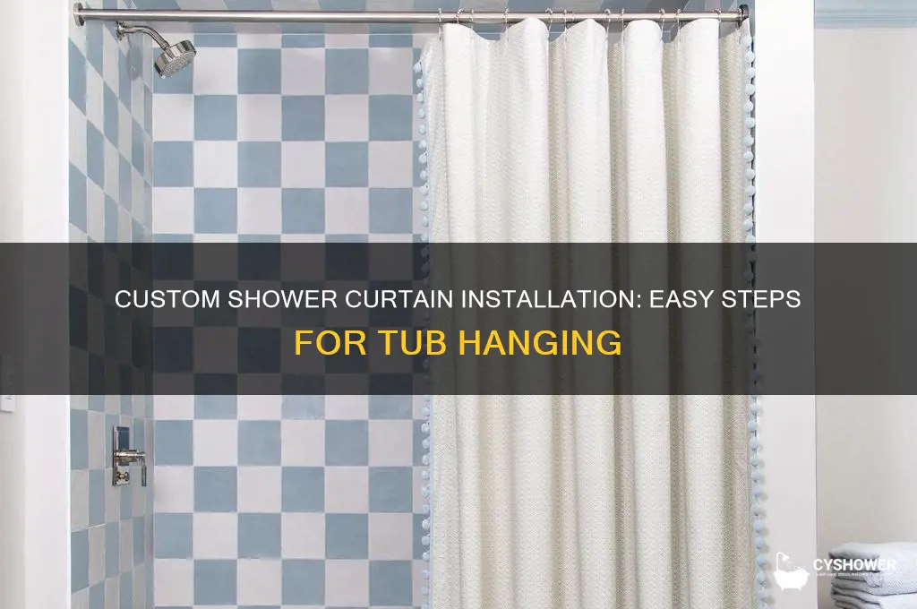 how to hang custom shower curtain over tub