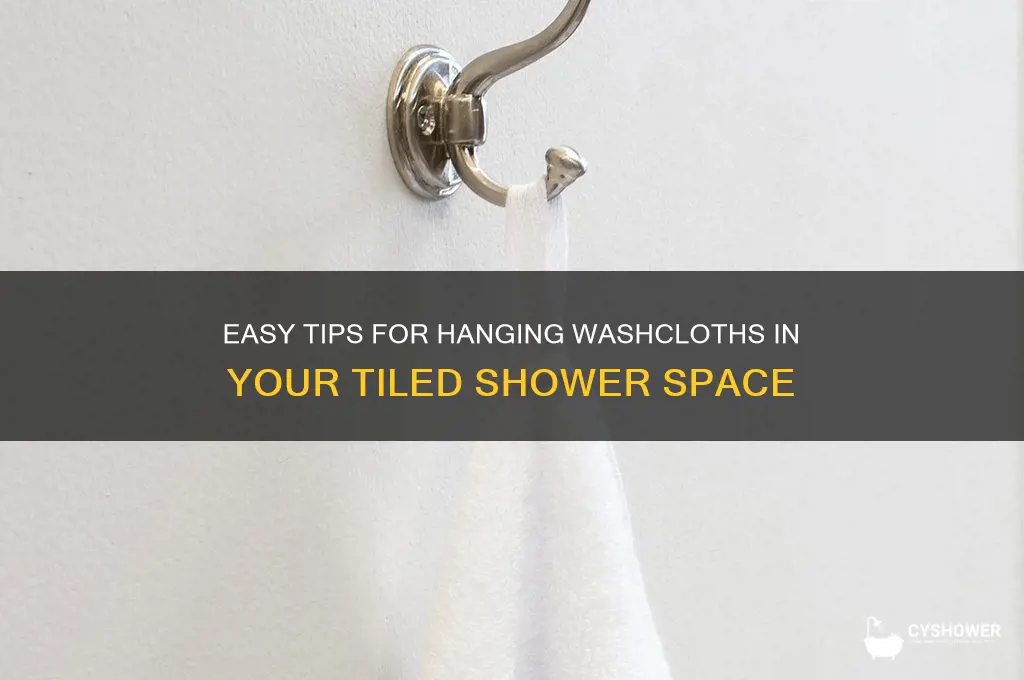how to hang washcloths in tile shower