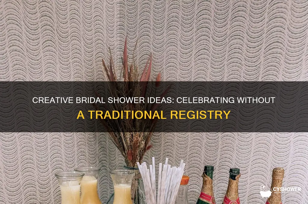 how to have a bridal shower without a registry