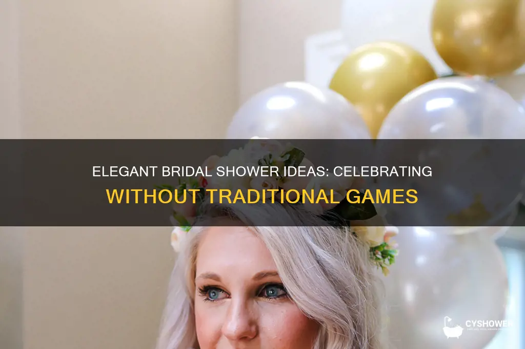 how to have a bridal shower without games