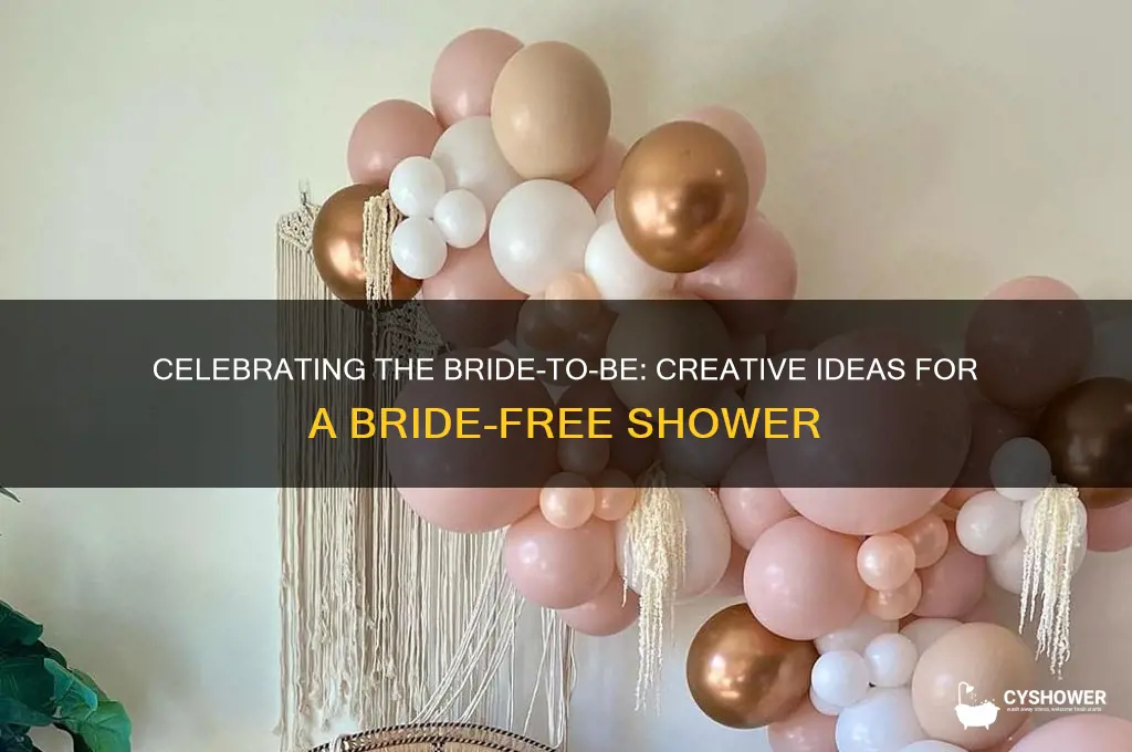 how to have a bridal shower without the bride