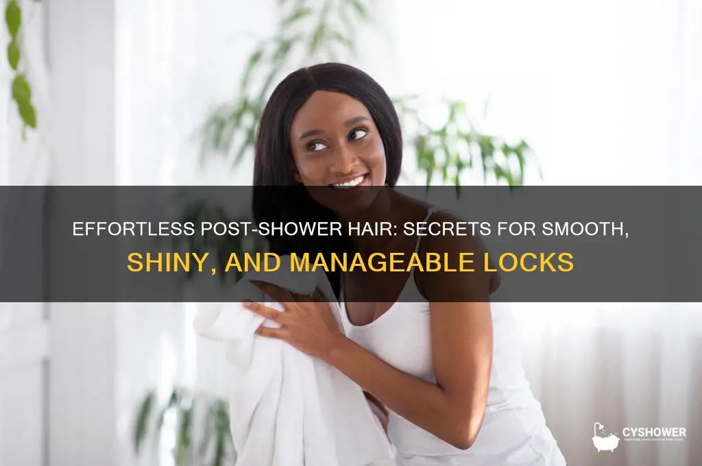 how to have perfect hair after a shower