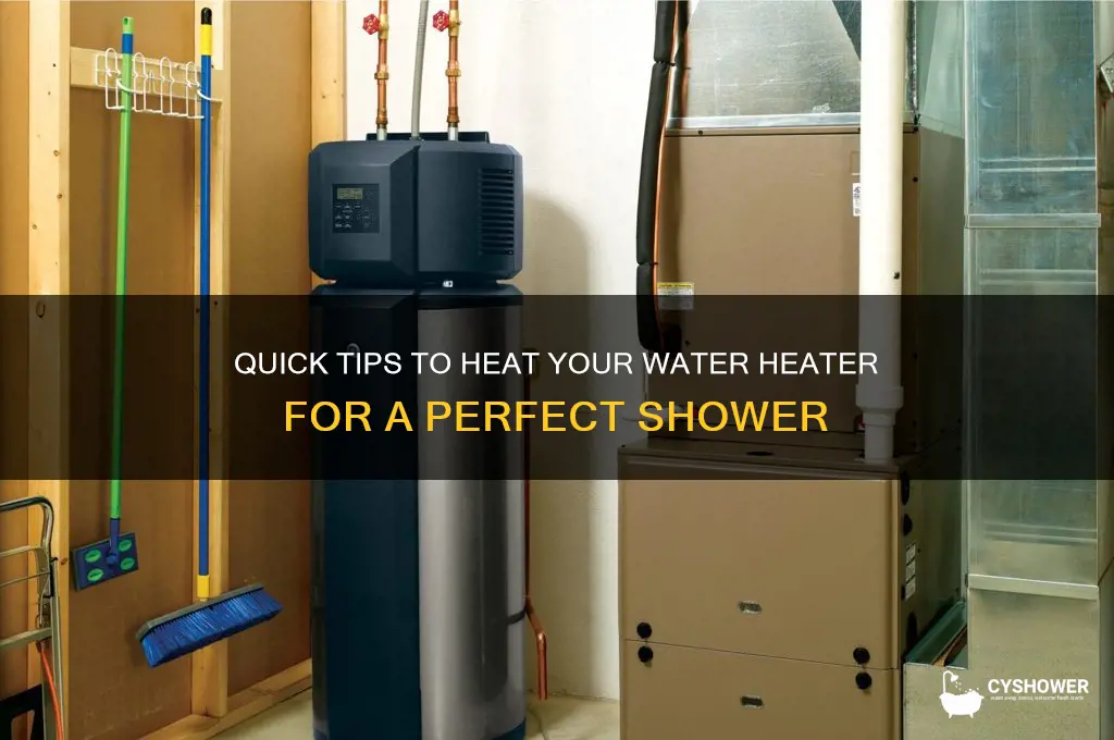 how to heat up hot water hearter for shower
