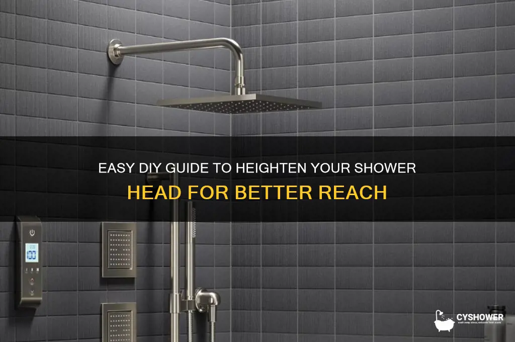 how to heighten shower head