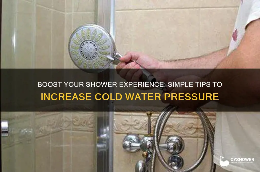 how to increase cold water pressure in shower head