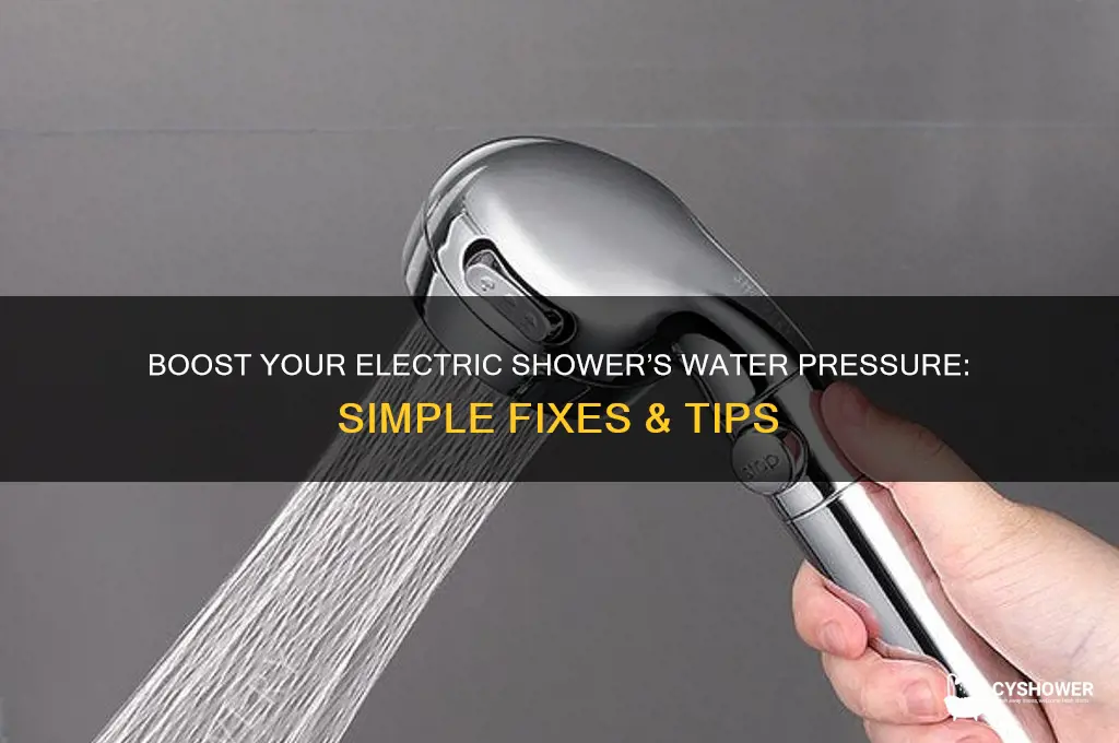 how to increase electric shower water pressure
