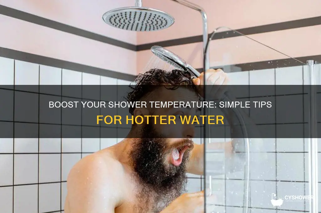 how to increase heat of shower water