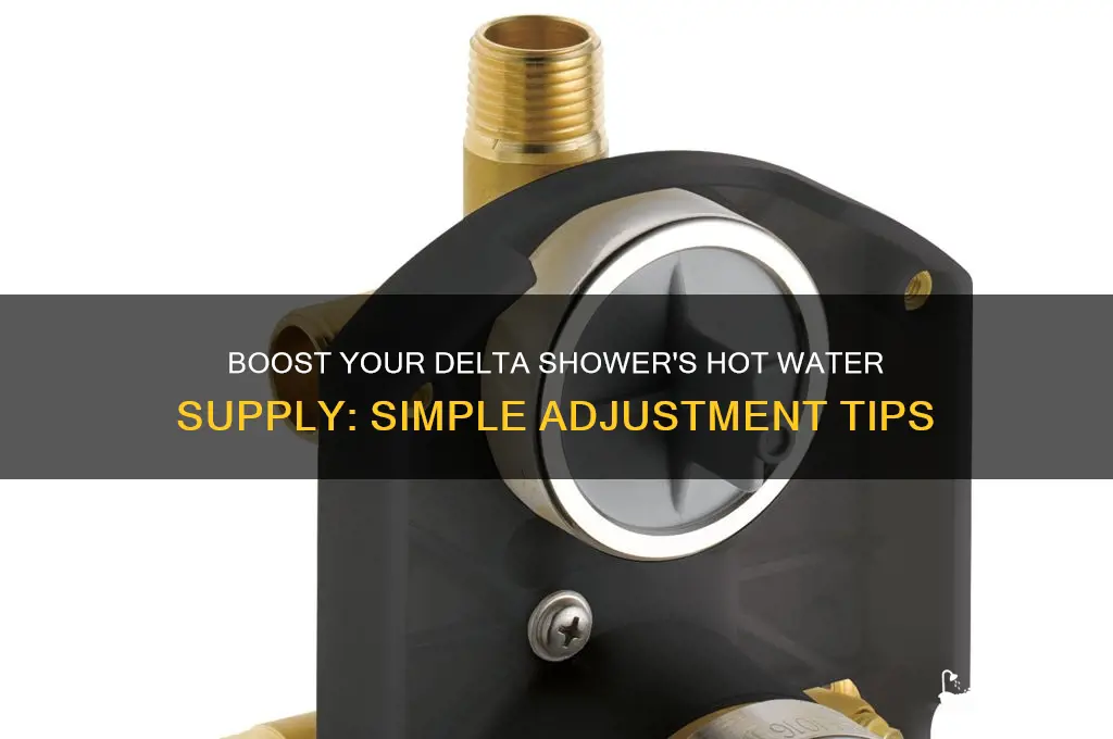 how to increase hot water on delta shower faucet