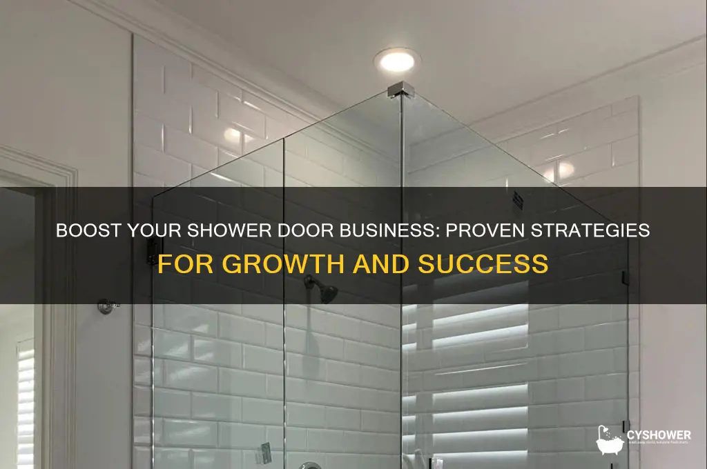 how to increase shower door businees
