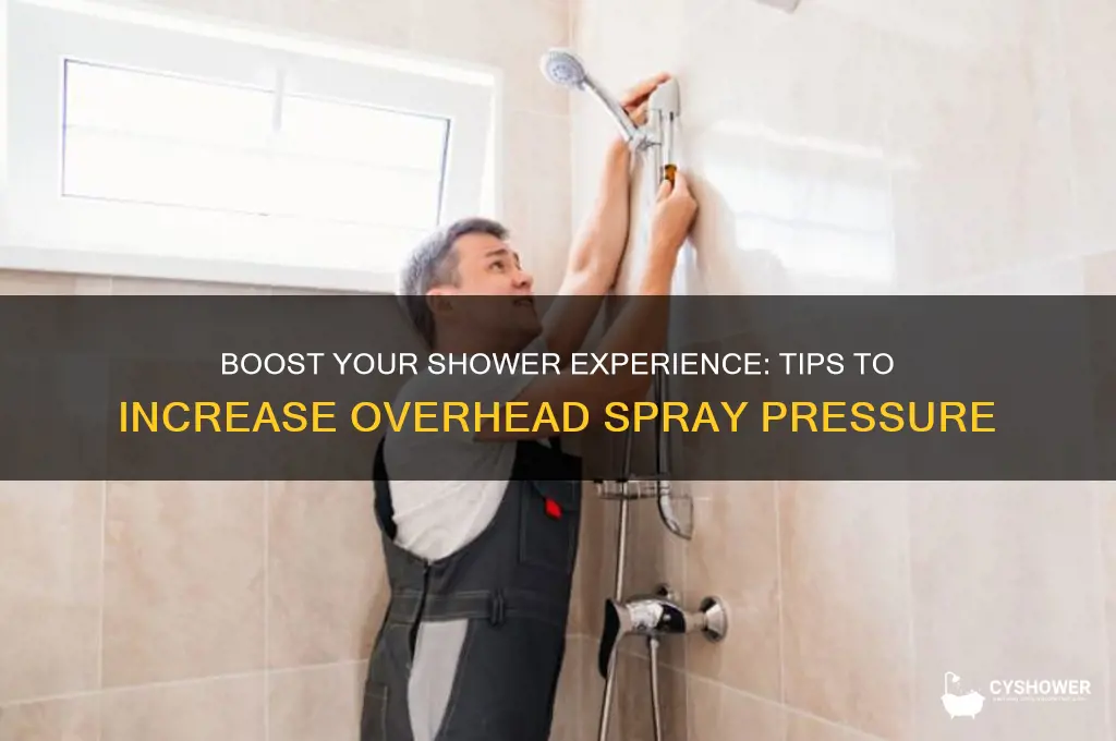 how to increase spray pressure from overhead shower head