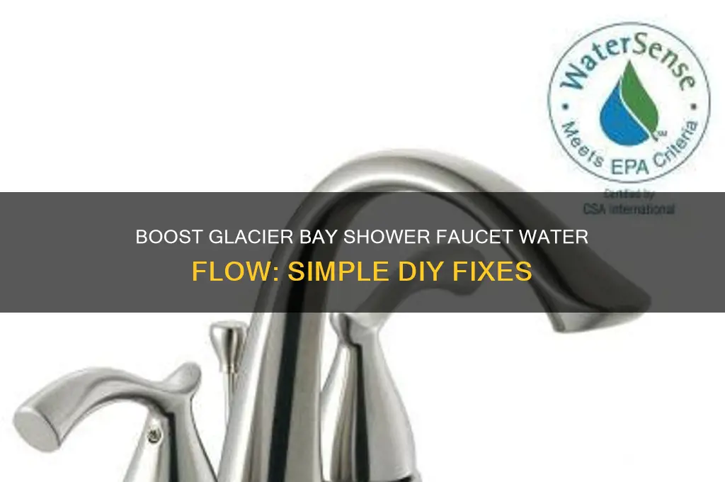 how to increase water flow in glacier bay shower faucet