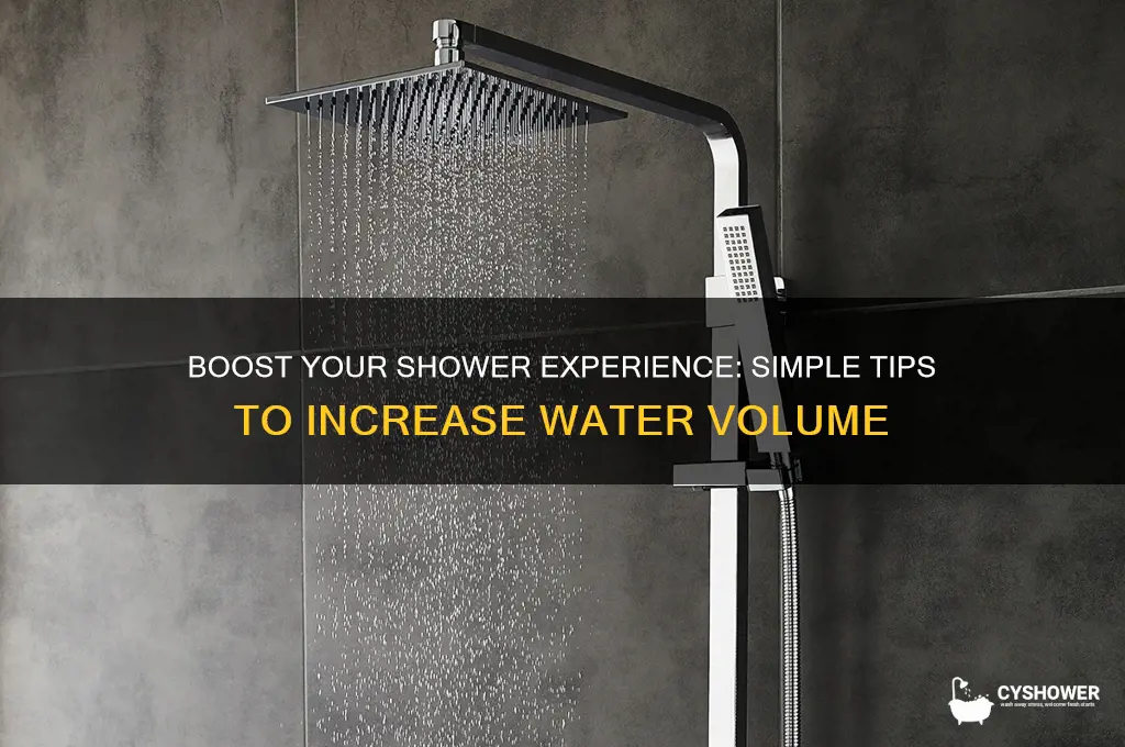 how to increase water volume in shower