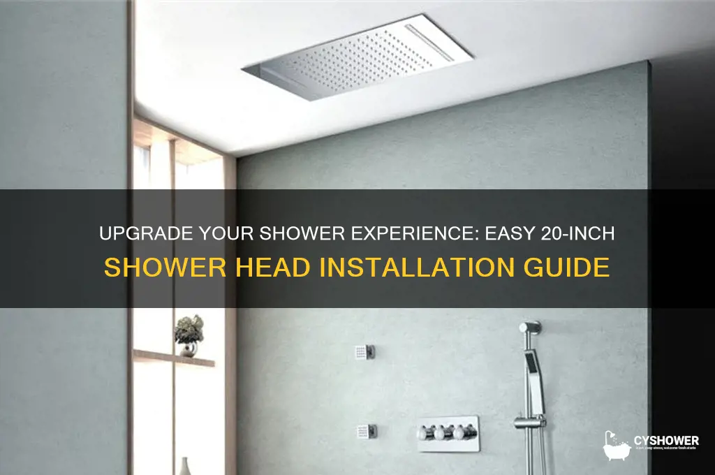 how to instal a 20 inch shower head