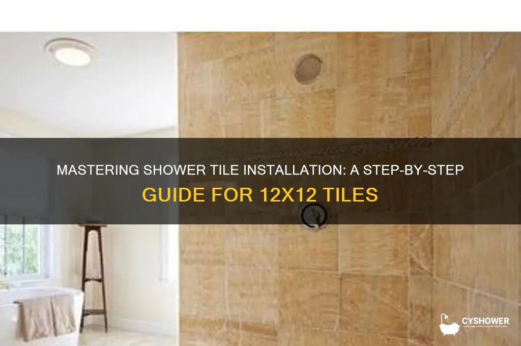 how to install 12 x 12 tiles in a shower