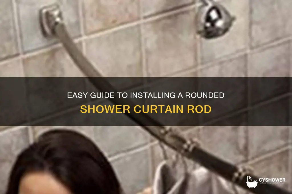 how to install a rounded shower curtain rod