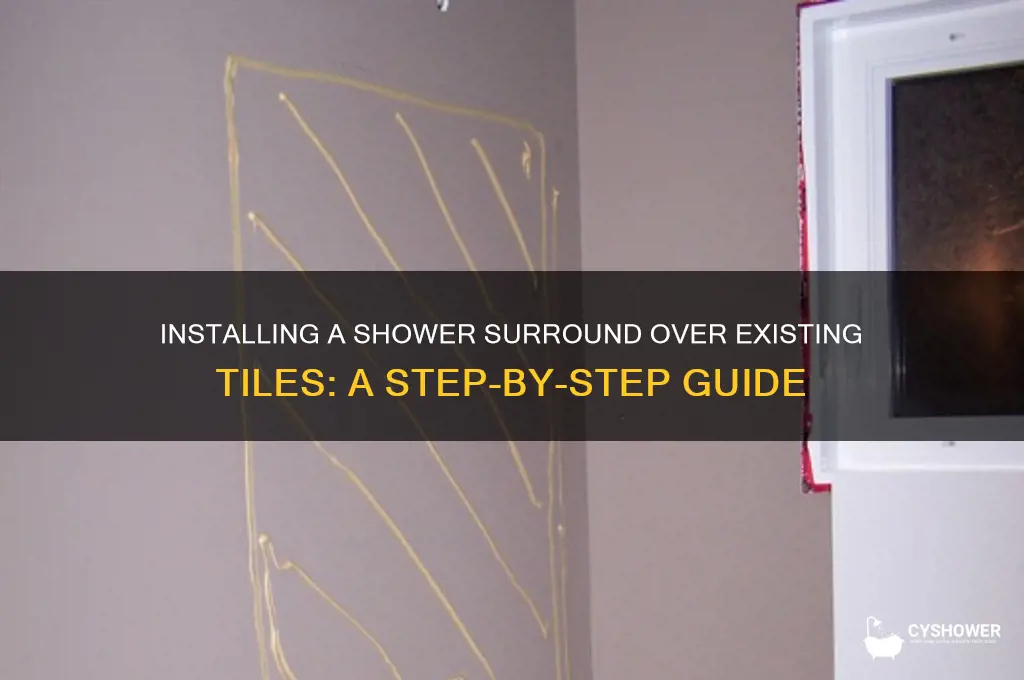 how to install a shower surround over existing tiles