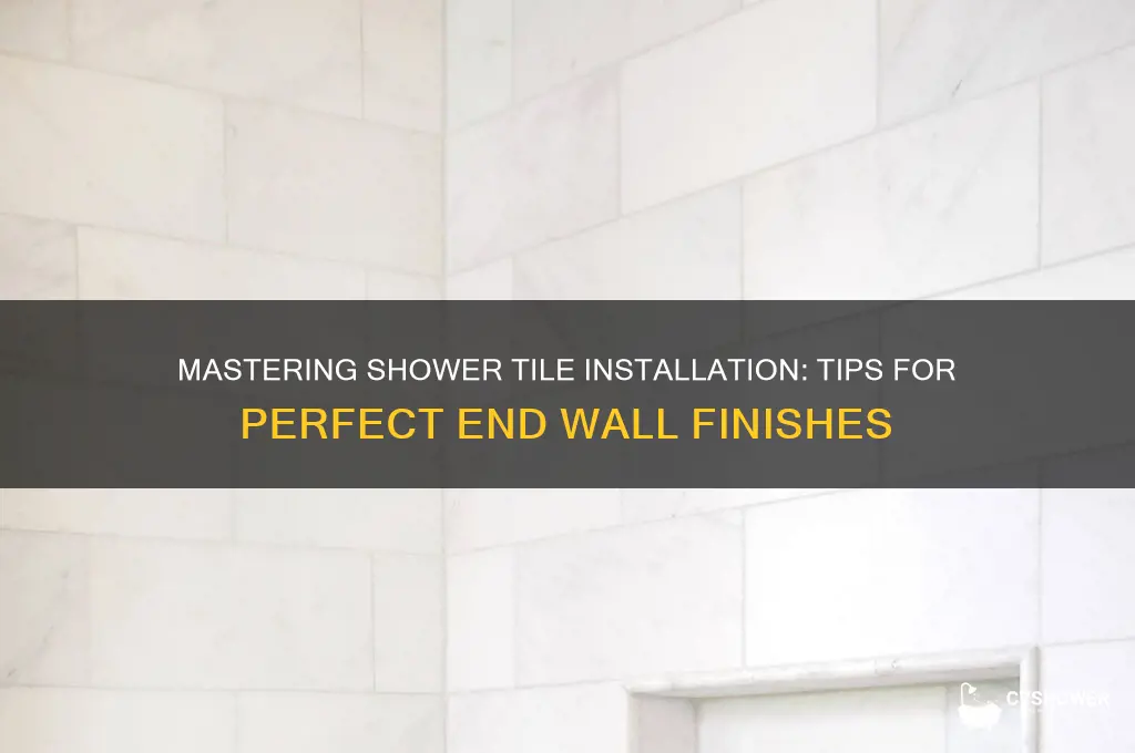 how to install bathroom shower tile on the end