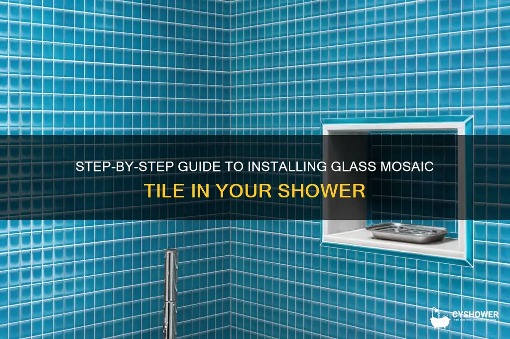 how to install glass mosaic tile in a shower