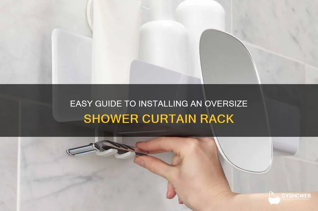 how to install oversize shower curtain rack