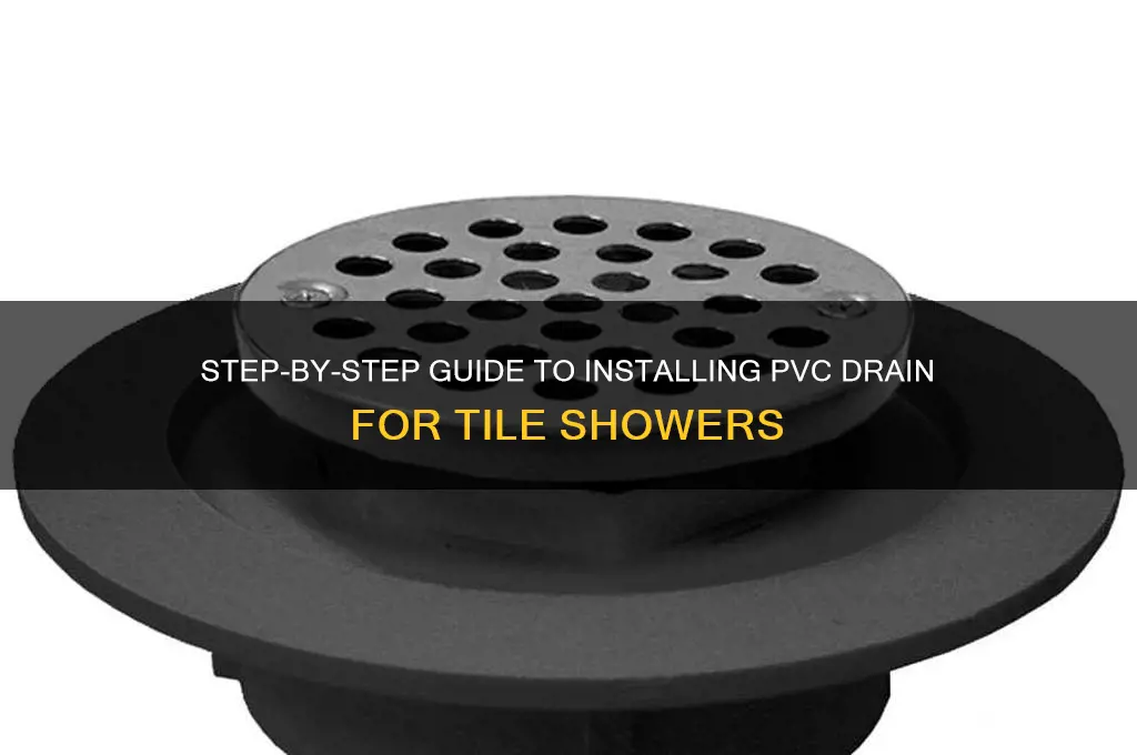 how to install pvc drain for tile shower