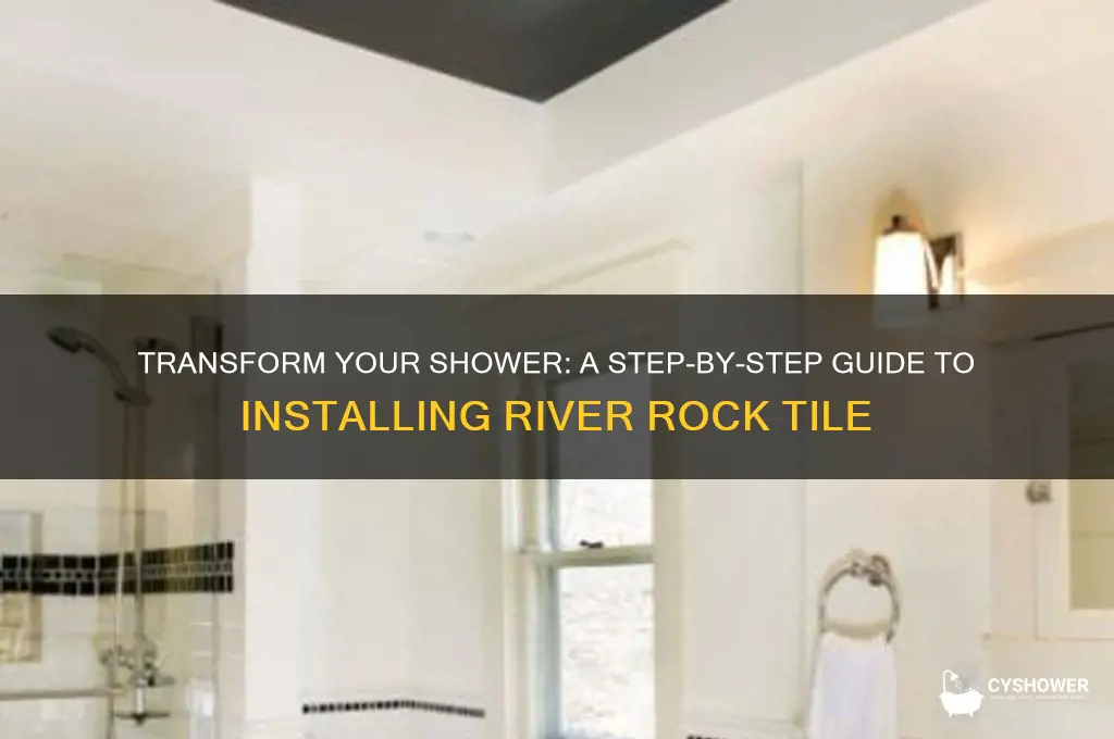 how to install river rock tile in shower