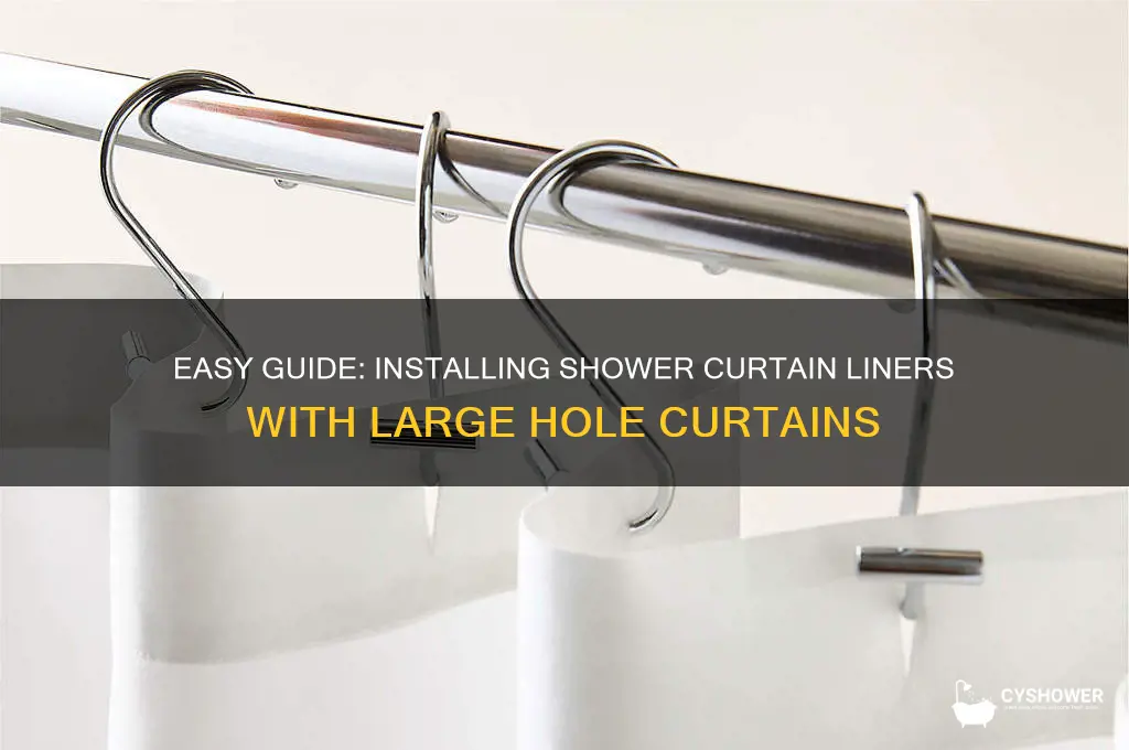how to install shower curtain liner with large hole curtain
