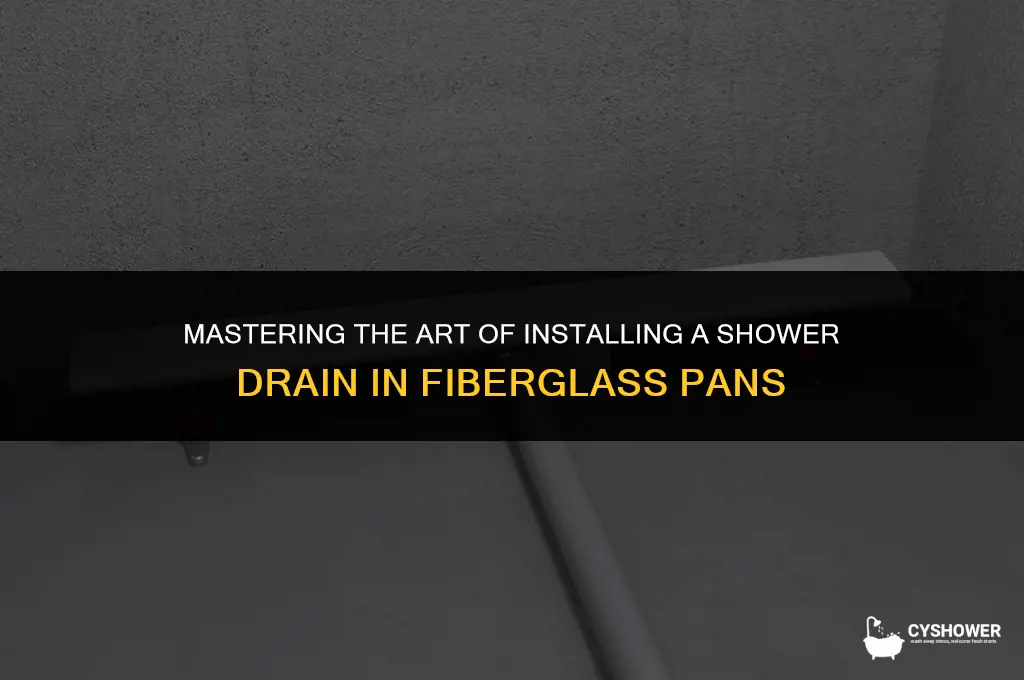 how to install shower drain in fiberglass pan