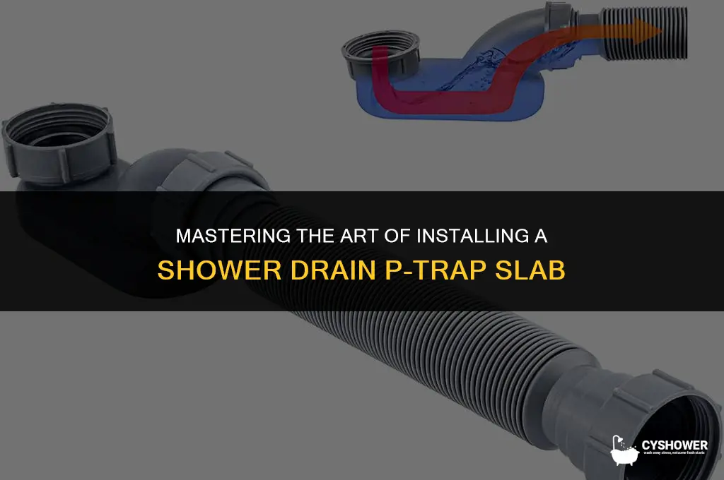 how to install shower drain p-trap slab