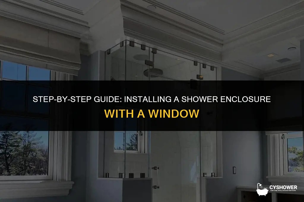 how to install shower enclosure with a window