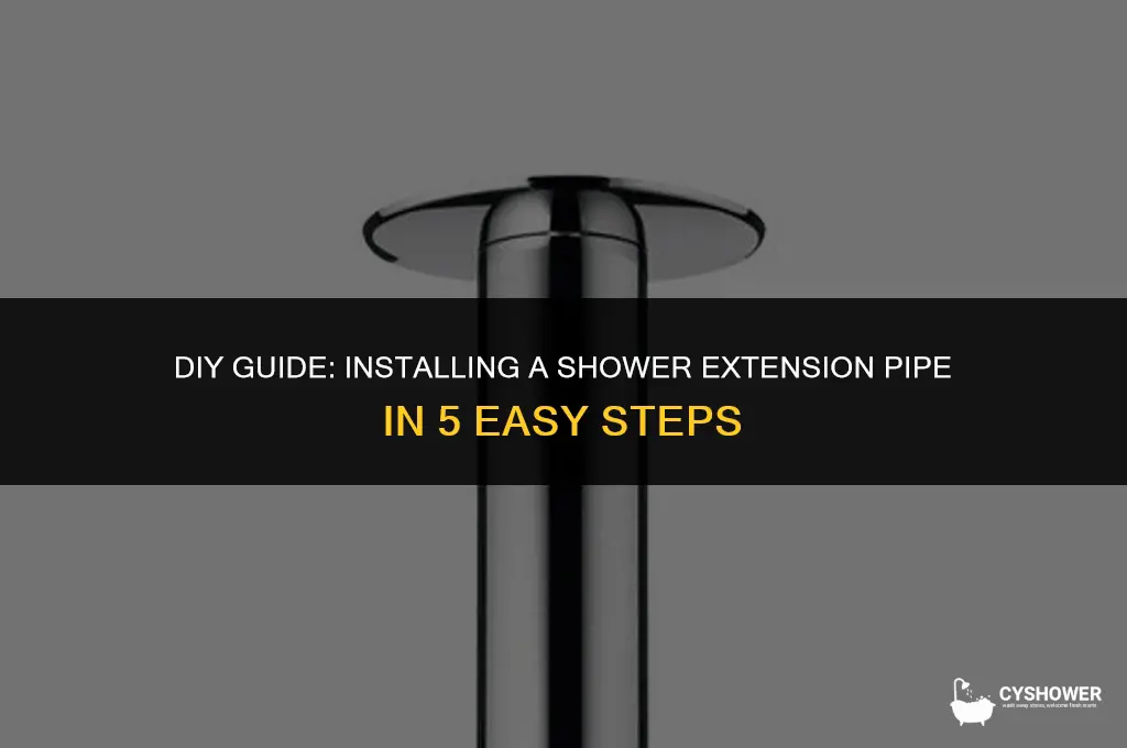 how to install shower extension pipe