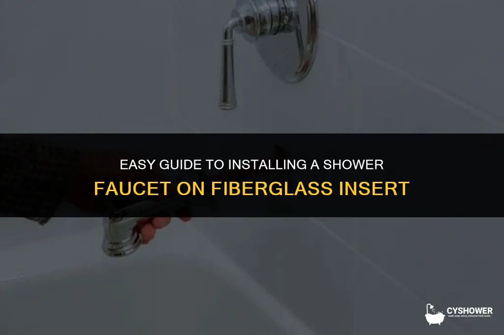 how to install shower faucet on fiberglass insert