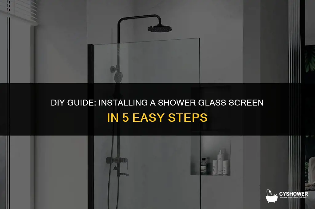 how to install shower glass screen
