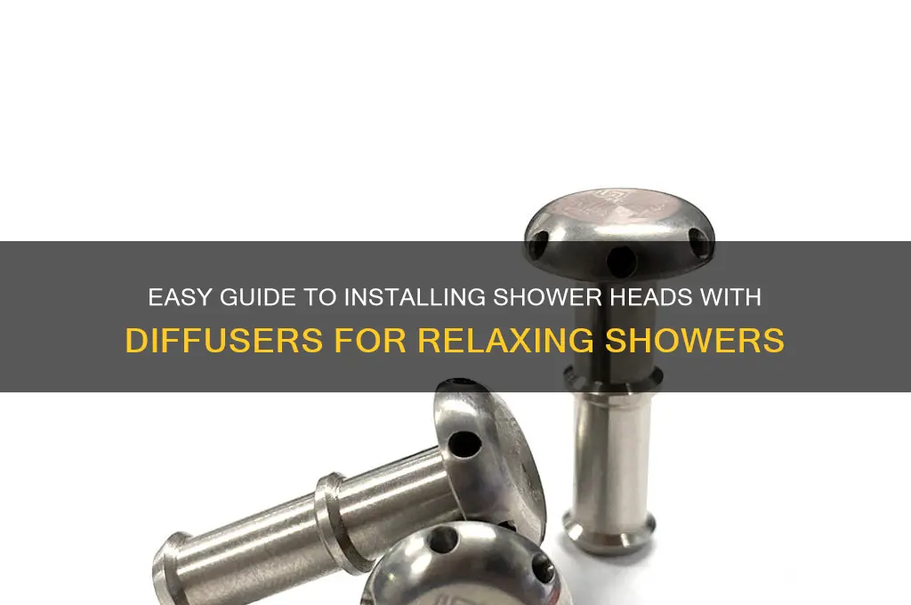 how to install shower heads with difuser