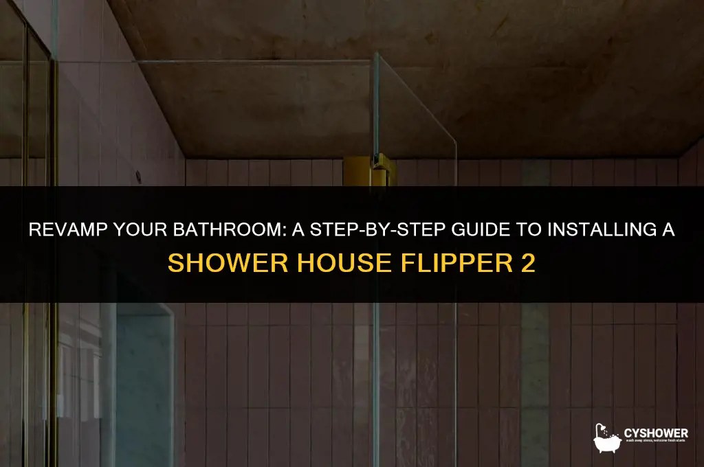 how to install shower house flipper 2