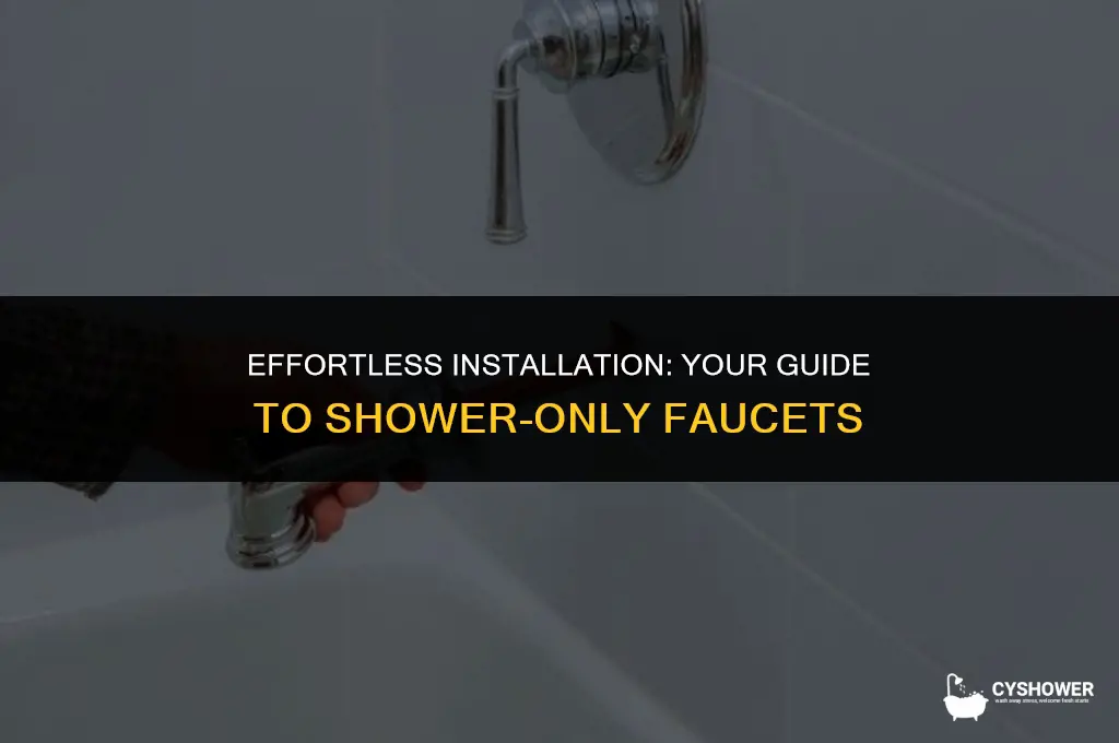 how to install shower only faucet