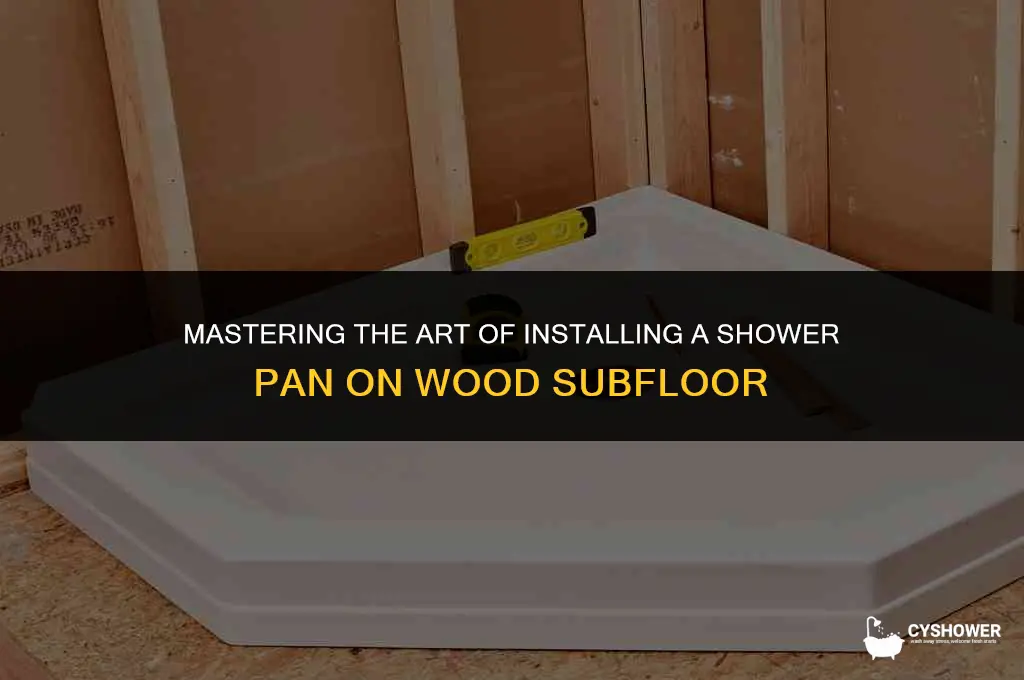 how to install shower pan on wood subfloor