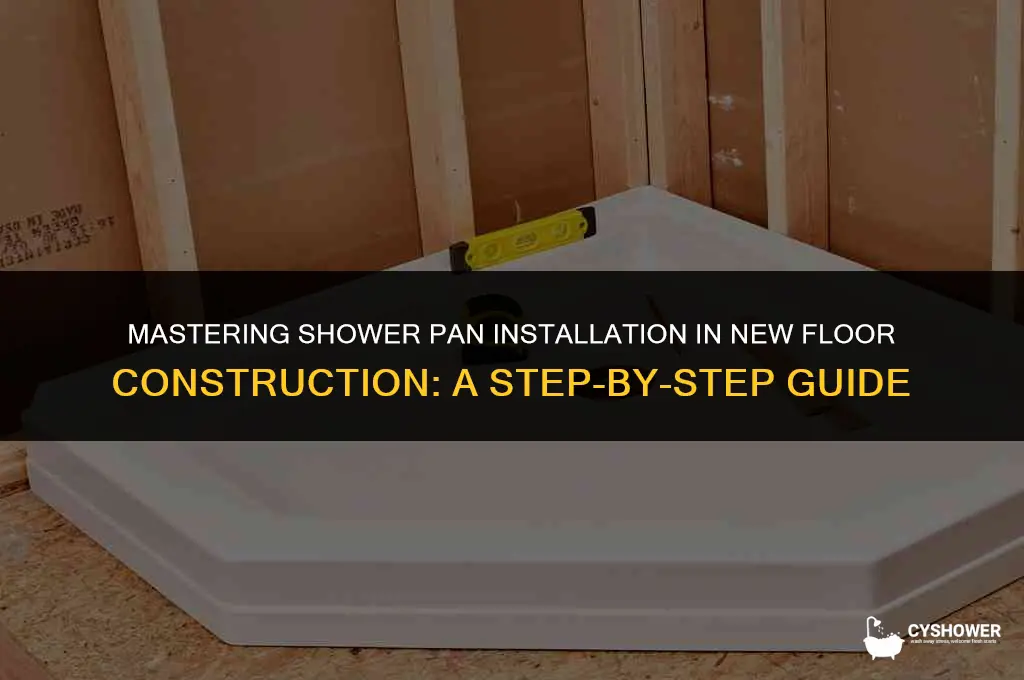 how to install shower pans on new floor construction