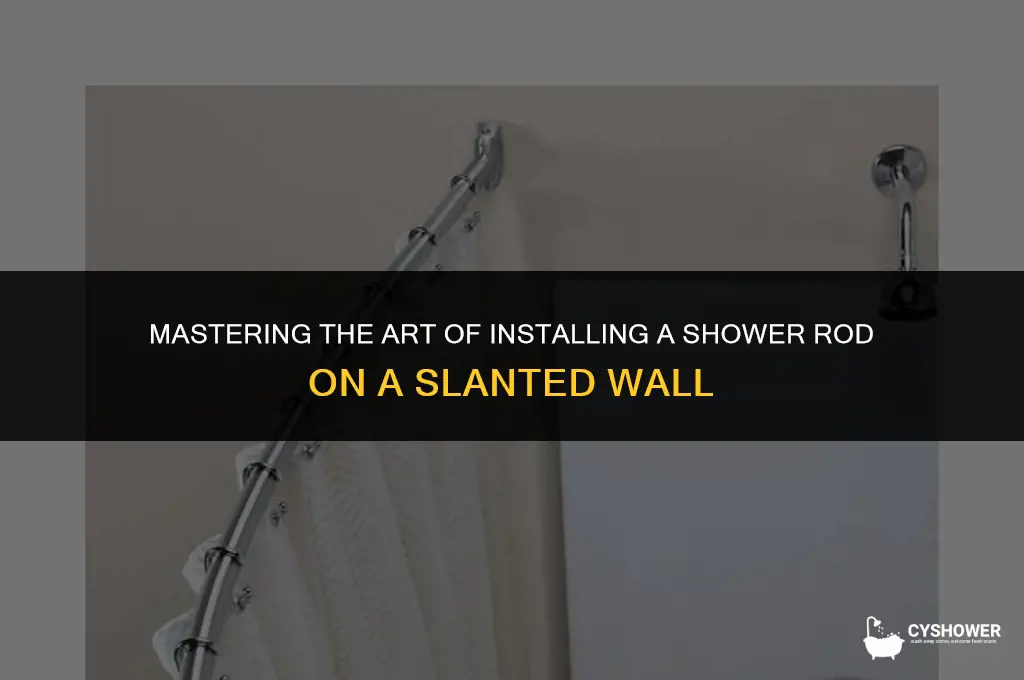 how to install shower rod on slanted wall