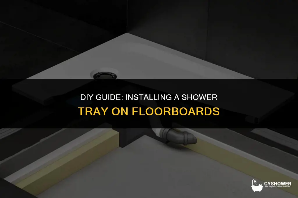 how to install shower tray on floorboards