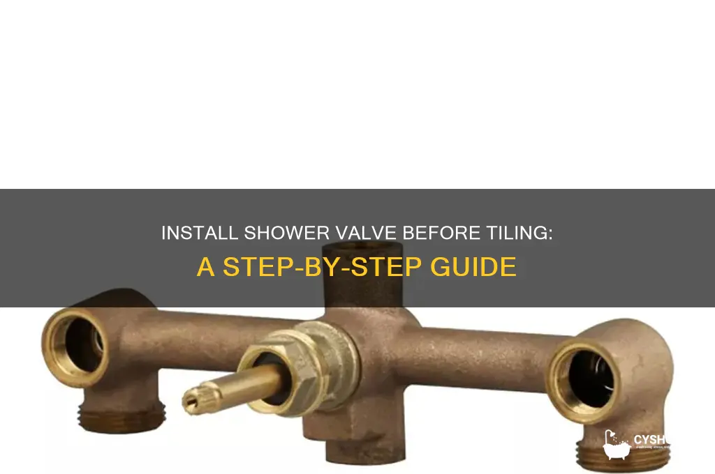how to install shower valve before tile