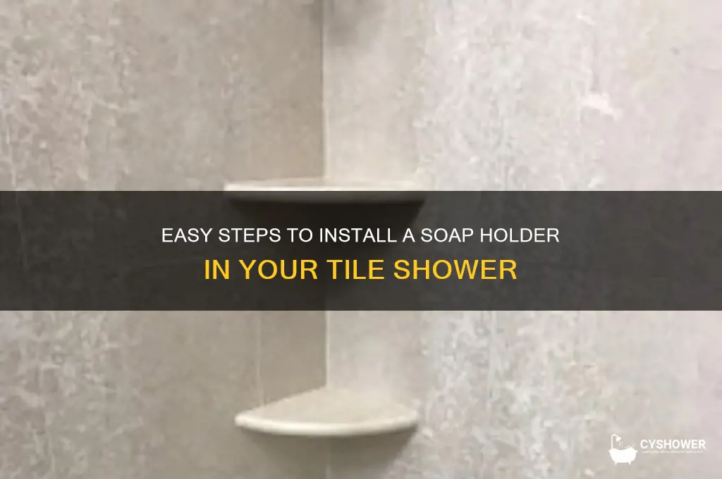 how to install soap holder in tile shower
