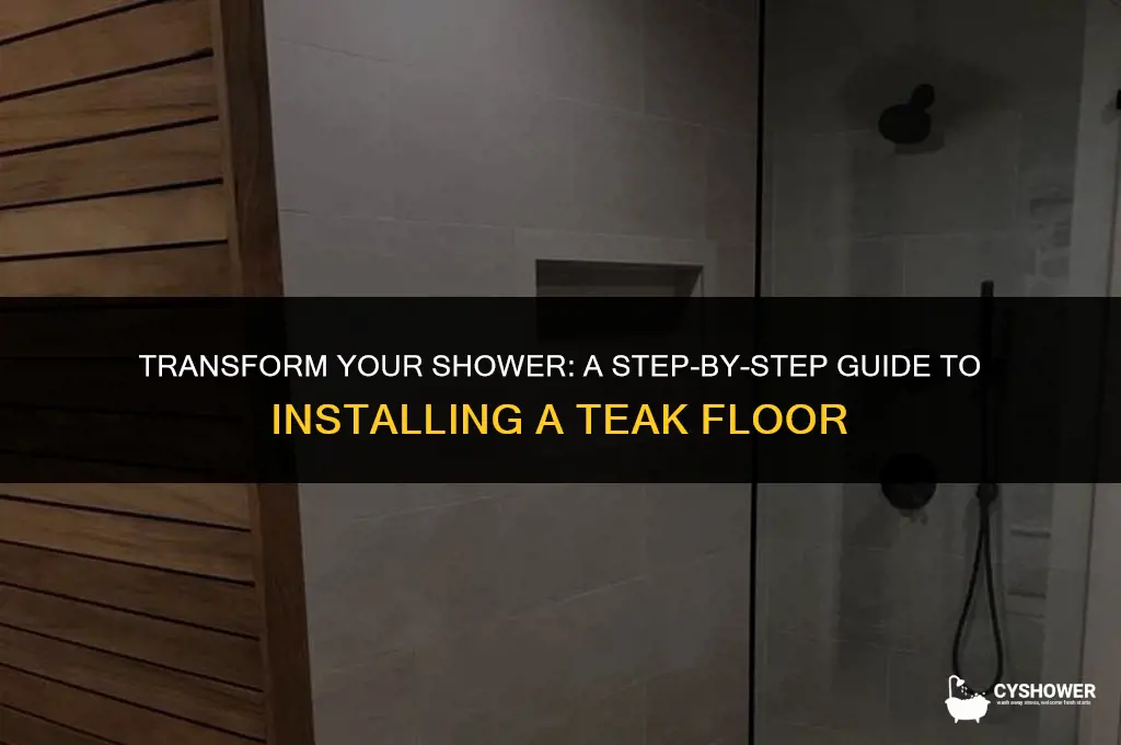 how to install teak shower floor