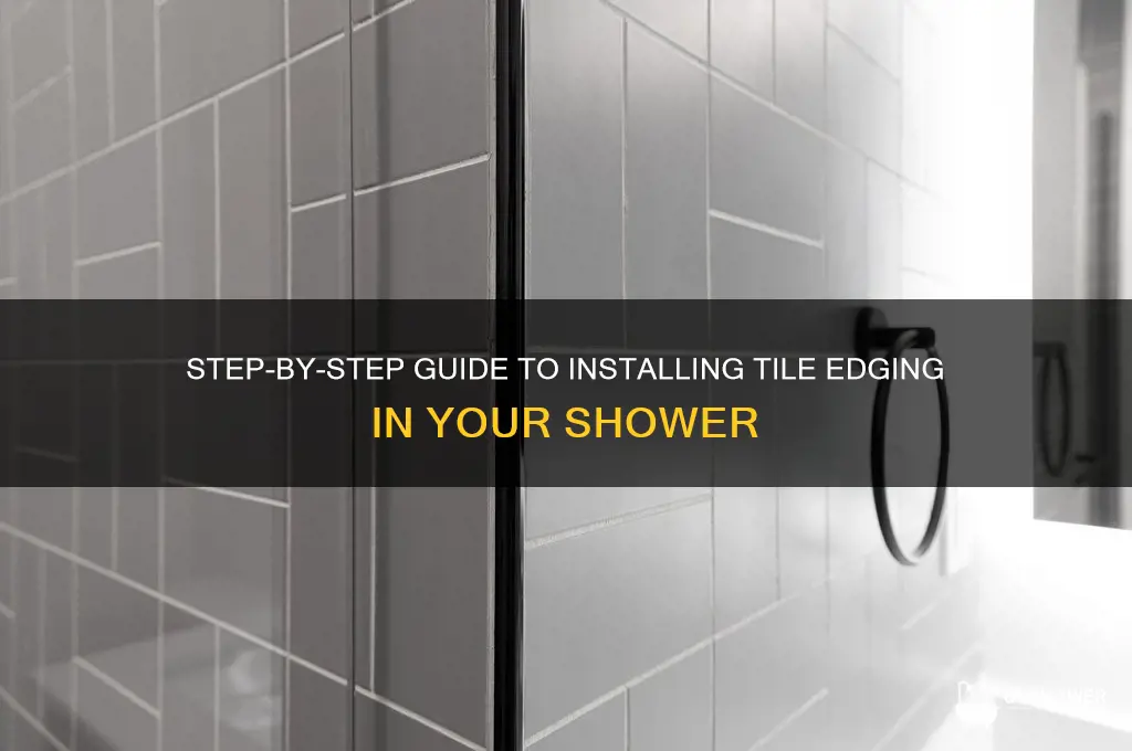how to install tile edging shower
