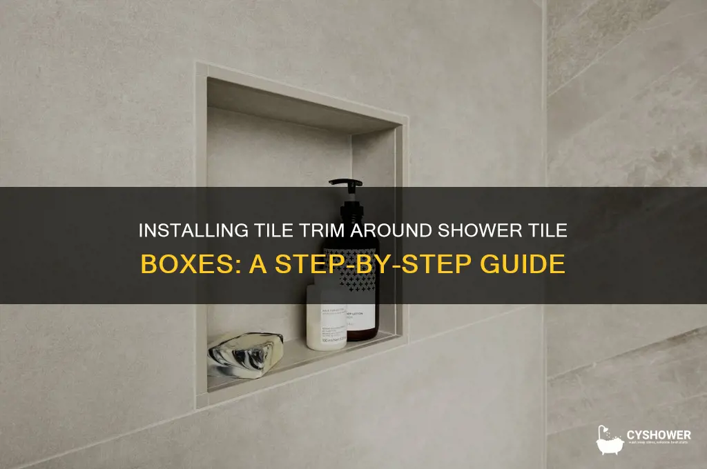how to install tile trim around shower tile boxes