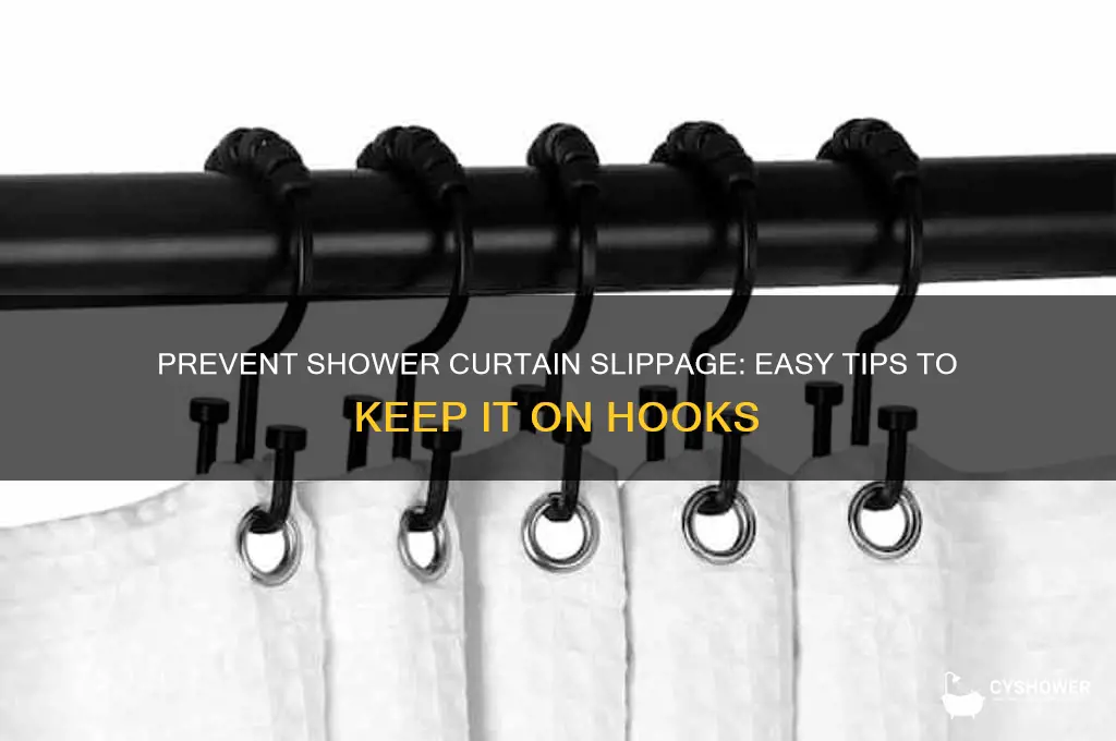 how to keep a shower curtain on the hooks